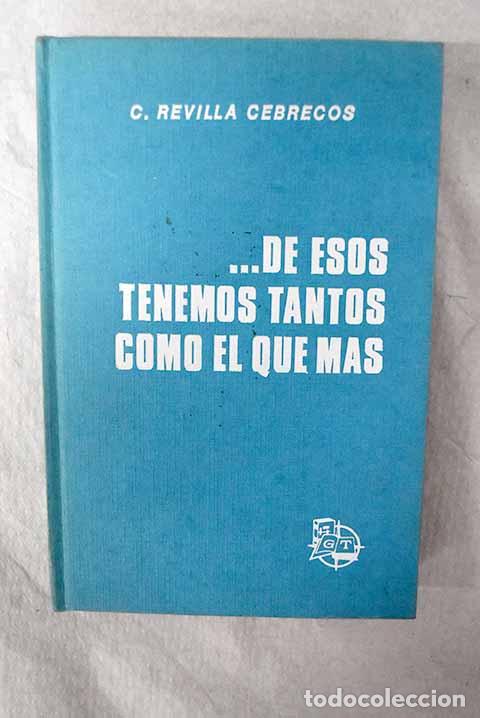 Libri di seconda mano: De esos tenemos tantos como el que m&aacute;s.- Revilla Cebrecos, Carmelo