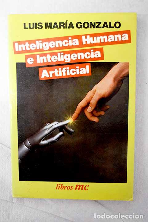 Libri di seconda mano: Inteligencia humana e inteligencia artificial.- Gonzalo, Luis Mar&iacute;a