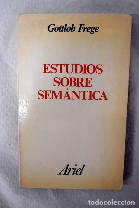 Libri di seconda mano: Estudios sobre sem&aacute;ntica.- Frege, Gottlob
