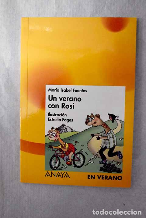 Libri di seconda mano: Un verano con Rosi: Fuentes, Mar&iacute;a Isabel.- Fuentes, Mar&iacute;a Isabel