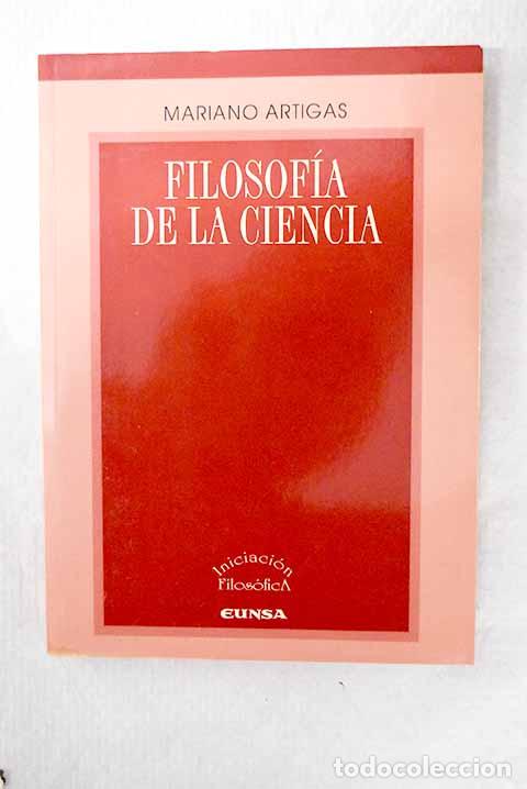 Libri di seconda mano: Filosof&iacute;a de la ciencia.- Artigas, Mariano