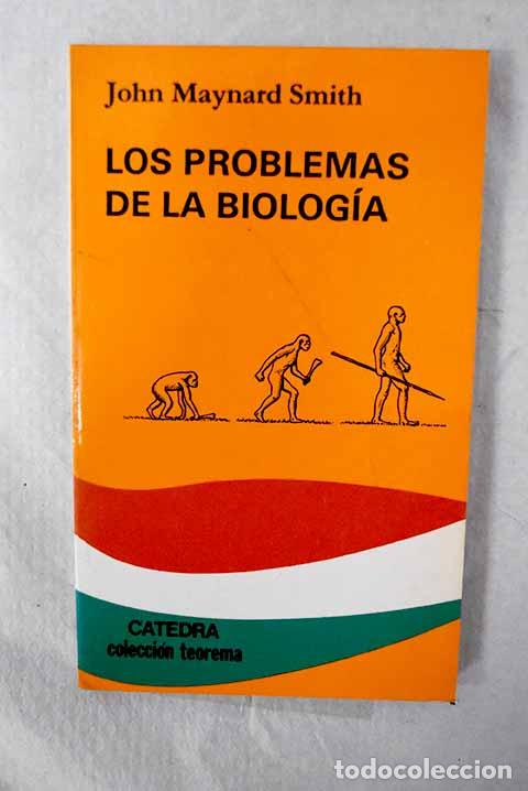 Livres: Los problemas de la biolog&iacute;a.- Maynard Smith, John
