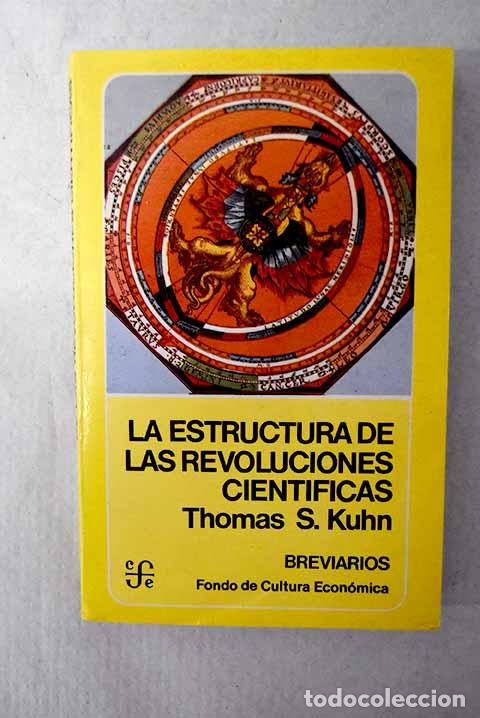Libri di seconda mano: La estructura de las revoluciones cient&iacute;ficas.- Kuhn, Thomas S.