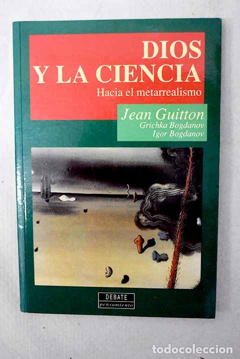 Libri di seconda mano: Dios y la ciencia: Guitton, Jean.- Guitton, Jean