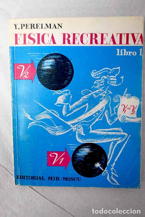 Libri di seconda mano: F&iacute;sica recreativa, libro I.- Perelman, Yakov