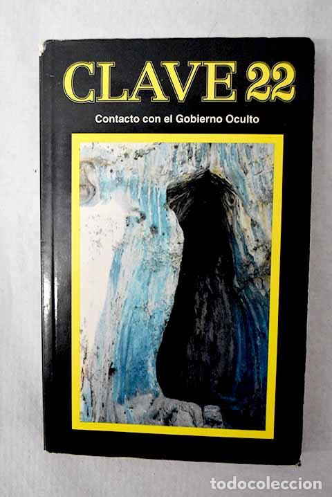 Libri di seconda mano: Clave 22: (contacto con el gobierno oculto).- Calvo, Rosa