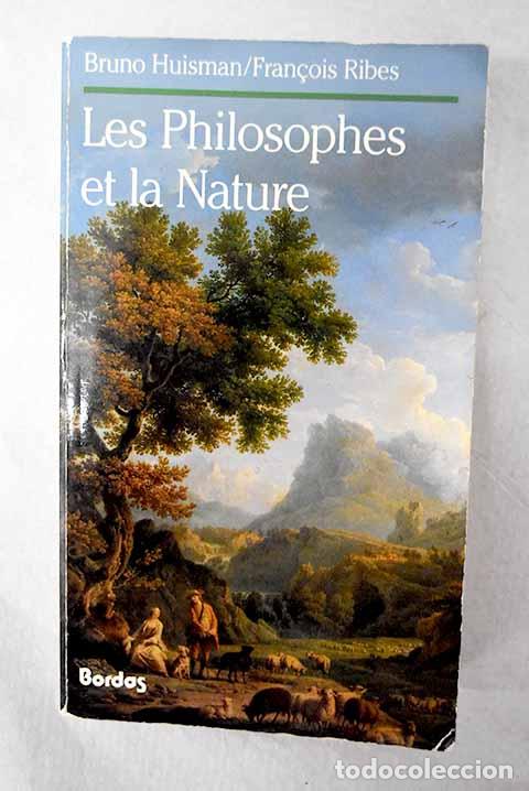 Livros em segunda m&atilde;o: Les Philosophes et la nature.- Bruno Huisman,., Francois Ribes