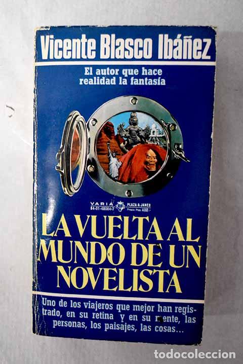 Libri di seconda mano: La vuelta al mundo de un novelista.- Blasco Ib&aacute;&ntilde;ez, Vicente