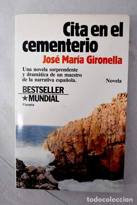 Libri di seconda mano: Cita en el cementerio.- Gironella, Jos&eacute; Mar&iacute;a
