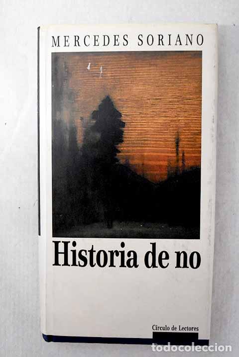 Libri di seconda mano: Historia de no: Soriano, Mercedes.- Soriano, Mercedes