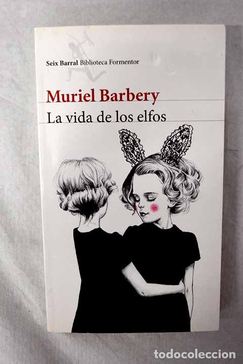Libri di seconda mano: La vida de los elfos.- Barbery, Muriel