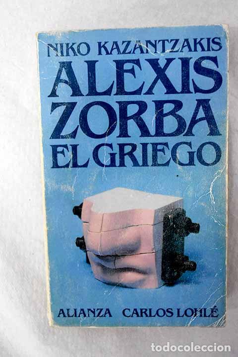 Libros: Alexis Zorba el griego.- Kazantzakis, Niko