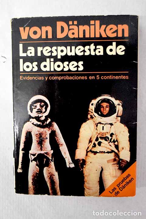 Libros: La respuesta de los dioses.- Daniken, Erich von