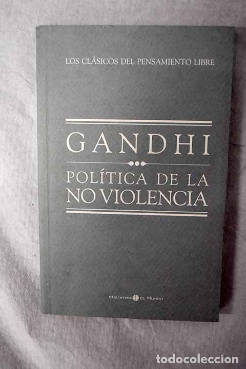 Libros: Pol&iacute;tica de la no-violencia.- Gandhi, Mahatma