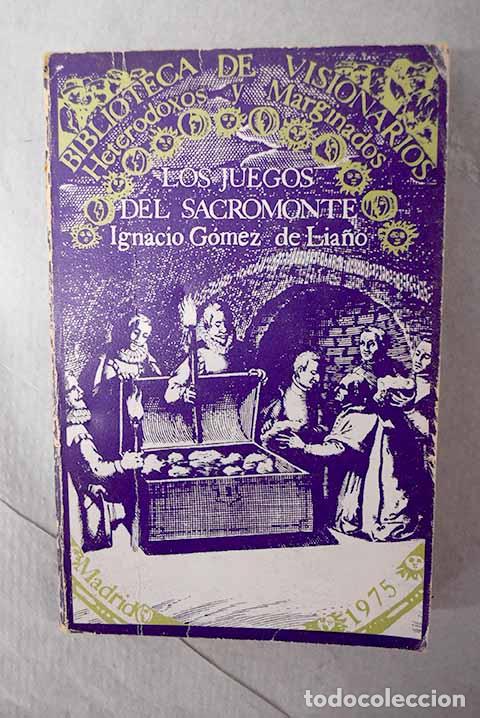 Libros: Los juegos del Sacromont&eacute;.- G&oacute;mez de Lia&ntilde;o, Ignacio