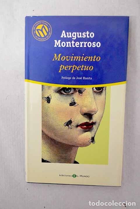 Libros: Movimiento perpetuo: Monterroso, Augusto.- Monterroso, Augusto