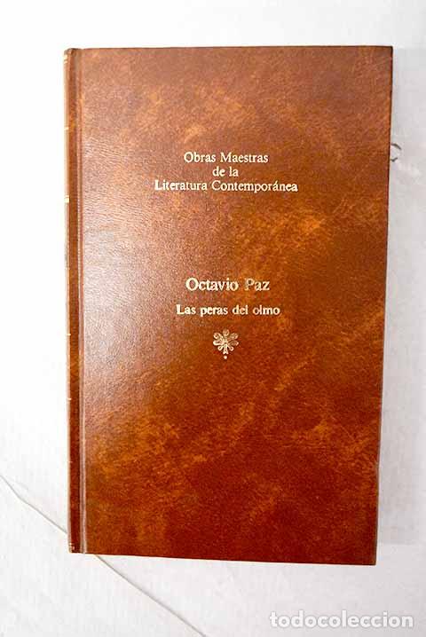 Libros: Las peras del olmo: Paz, Octavio.- Paz, Octavio