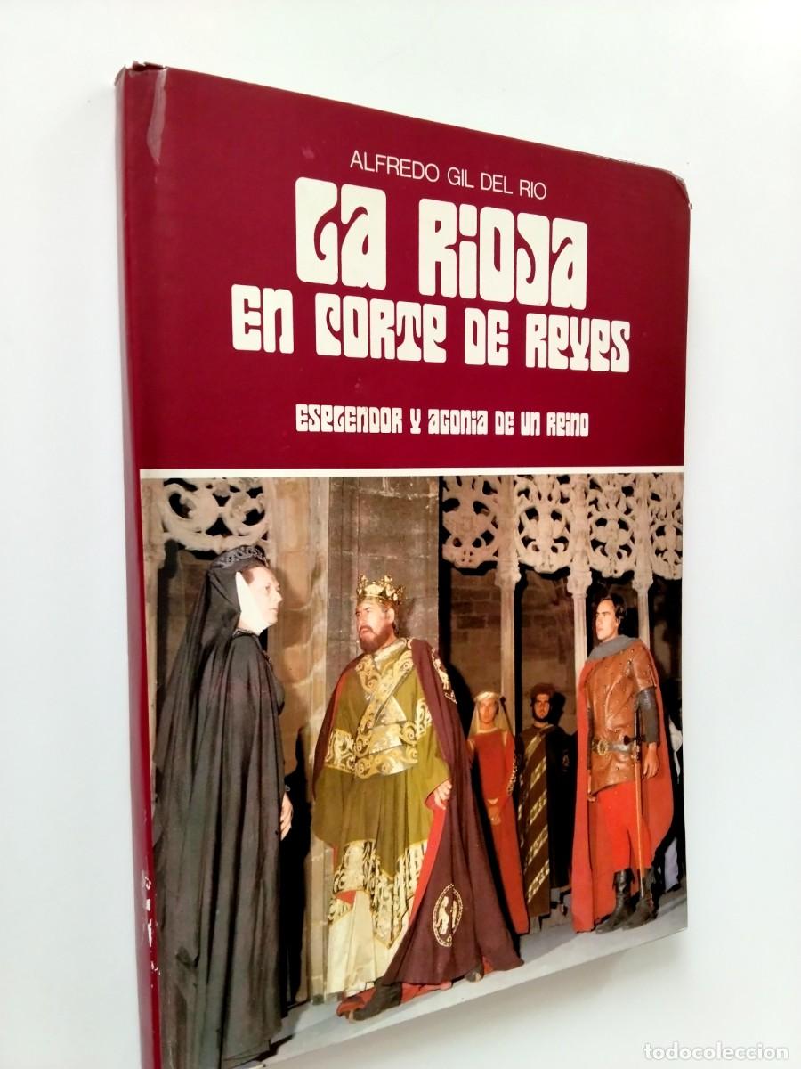 Libros: Alfredo Gil del R&iacute;o - La Rioja en Corte de Reyes. Esplendor y agon&iacute;a de un reino