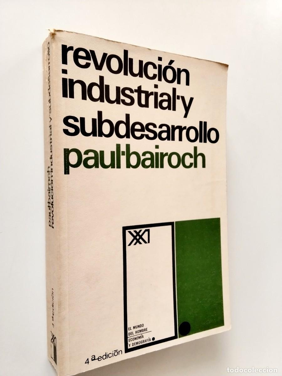 Libros: Paul Bairoch - Revoluci&oacute;n industrial y subdesarrollo