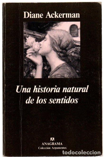 Libros: Una historia natural de los sentidos - Ackerman, Diane