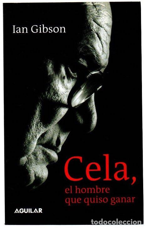 Libros: Cela, el hombre que quiso ganar - Gibson, Ian