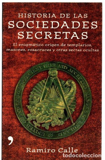 Libros: Historia de las sociedades secretas - Calle, Ramiro