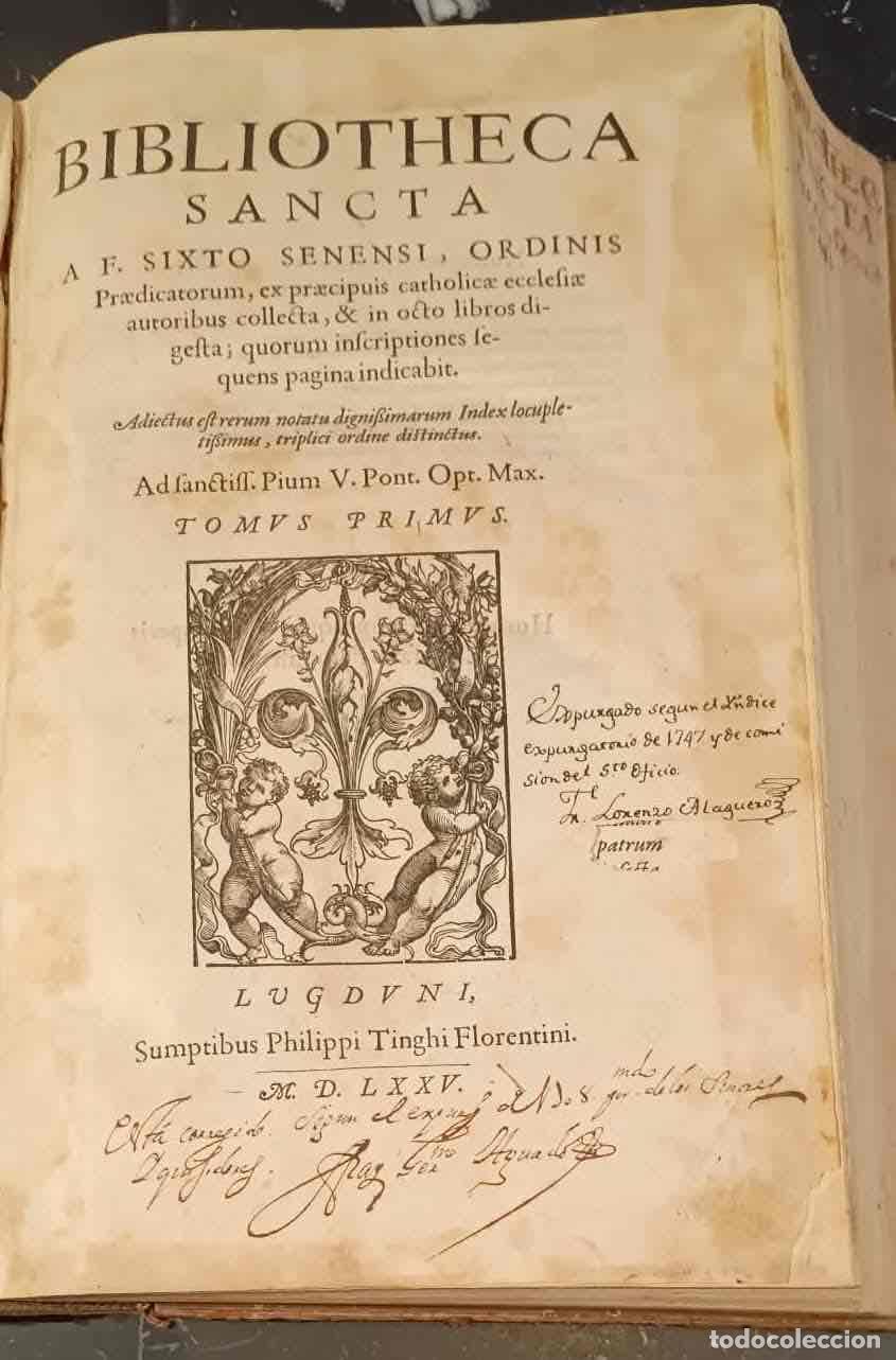 Libros: Bibliotheca Sancta..., ex praecipuis catholicae ecclesiae autoribus collecta.. - F. Sixto Senensi