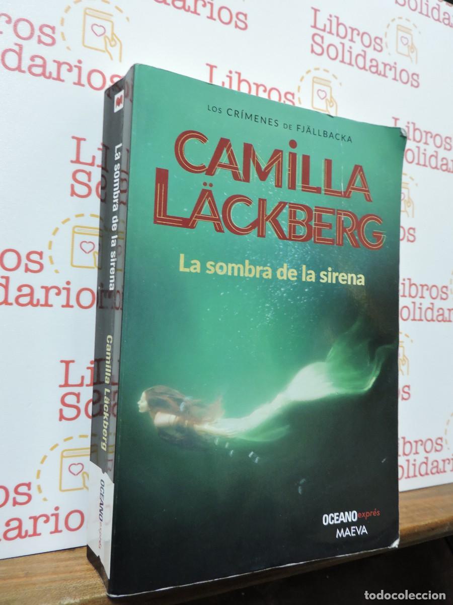 Libros: La sombra de la sirena. L&Auml;CKBERG, Camila. Ed. Oc&eacute;ano Expr&eacute;s. Barcelona, 2018