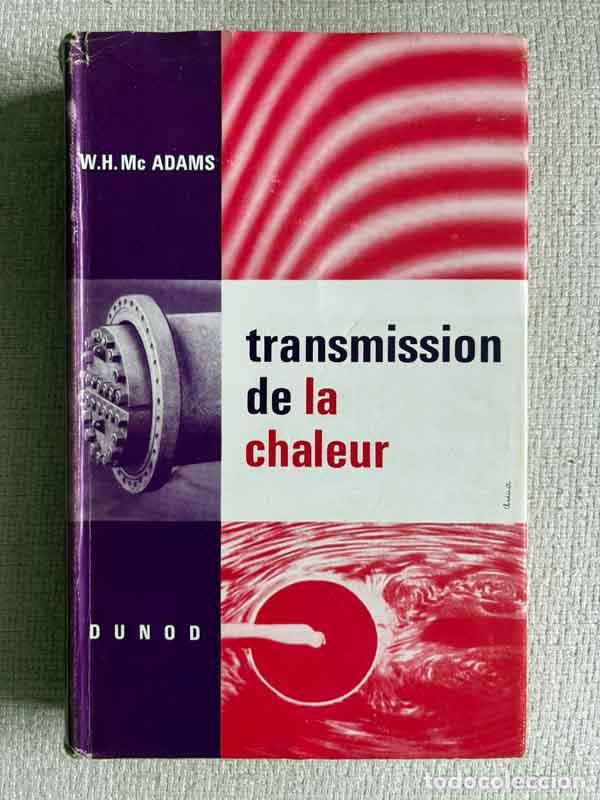 Libri di seconda mano: Transmission de la chaleur - W.H. McAdams