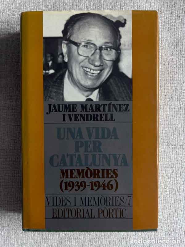 Livros em segunda m&atilde;o: Una vida per Catalunya. Mem&ograve;ries (1939-1946) - Jaume Mart&iacute;nez i Vendrell