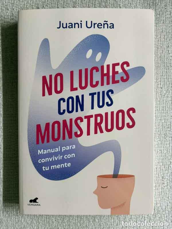 Libri di seconda mano: No luches con tus monstruos - Juani Ure&ntilde;a
