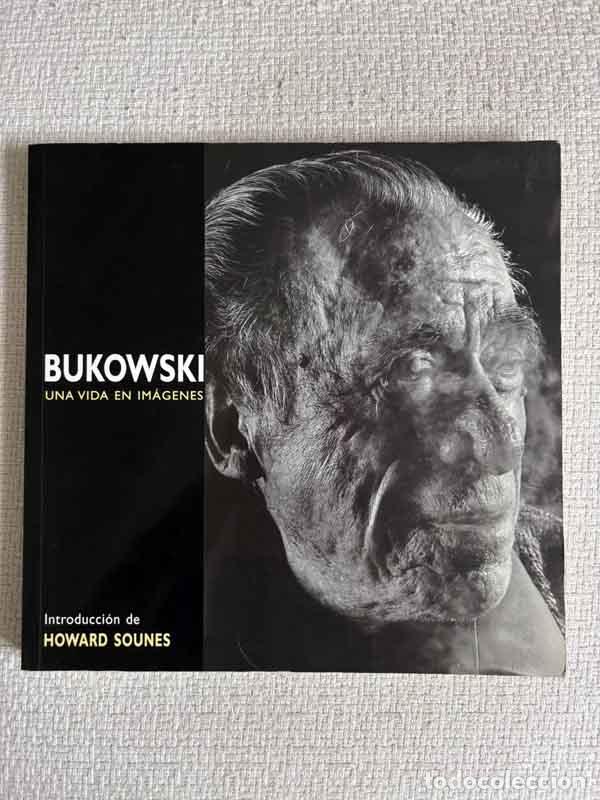 Livros em segunda m&atilde;o: Bukowski: Una vida en im&aacute;genes. - Howard Sounes