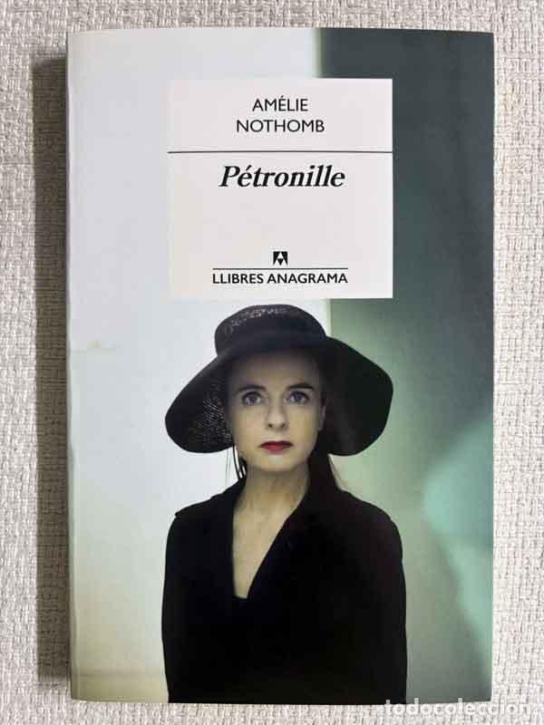Libros: P&eacute;tronille - Am&eacute;lie Nothomb