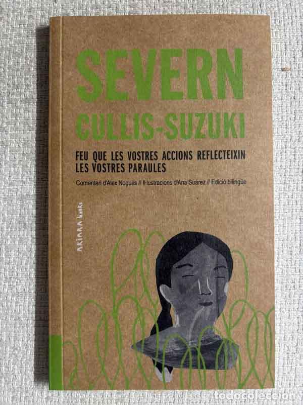 Libros: Feu que les vostres accions reflecteixin les vostres paraules - Severn Cullis-Suzuki