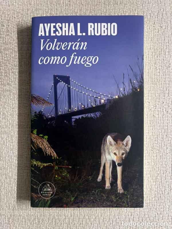 Libros: Volver&aacute;n como fuego - Ayesha L. Rubio - Foto 1