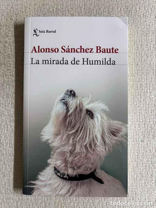 B&uuml;cher: La mirada de Humilda - Alonso S&aacute;nchez Baute
