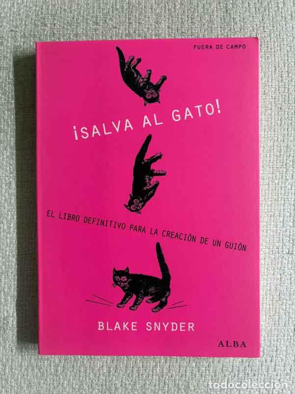 books: &iexcl;Salva al gato! - Blake Snyder