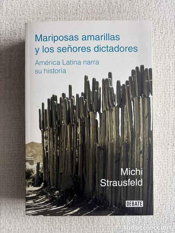 Libros: Mariposas amarillas y los se&ntilde;ores dictadores - Michi Strausfeld