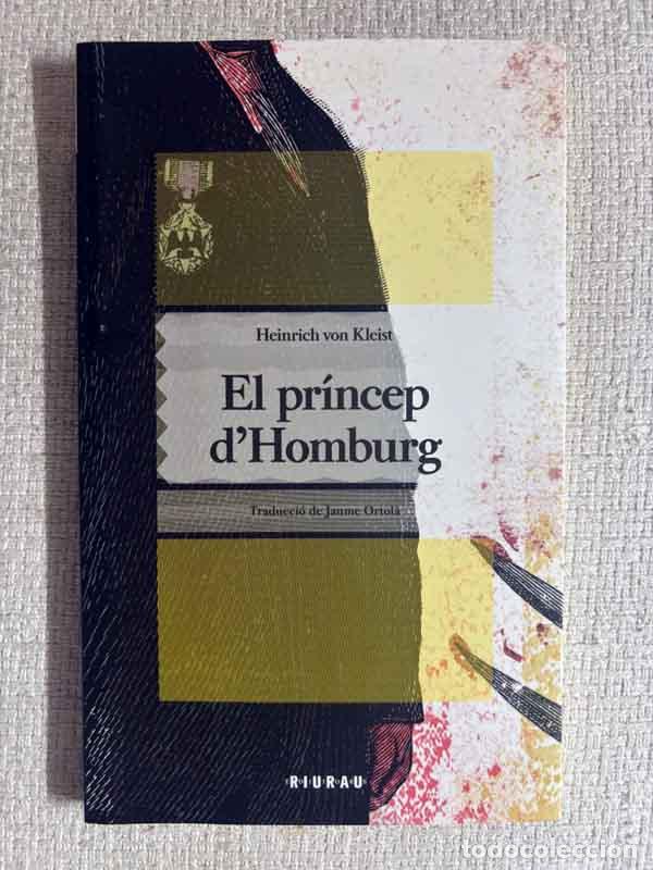 Libros: El pr&iacute;ncep d'Homburg - Heinrich von Kleist