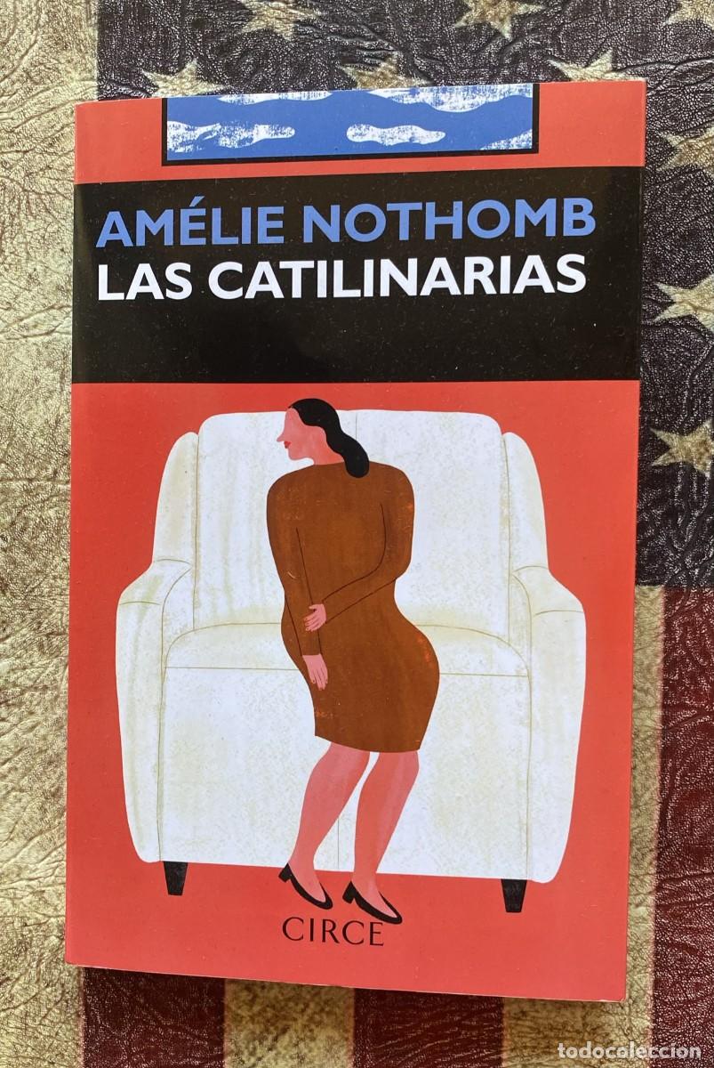 Libros: Libro Las Catilinarias escrito por Am&eacute;lie Nothomb. G4