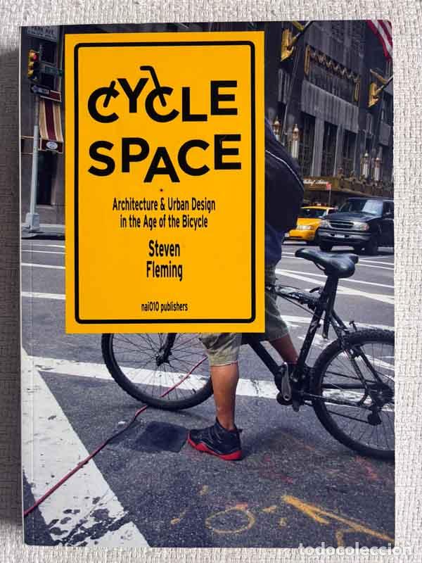 Livros em segunda m&atilde;o: Cycle Space: Architecture and Urban Design in the Age of the Bicycle - Steven Fleming