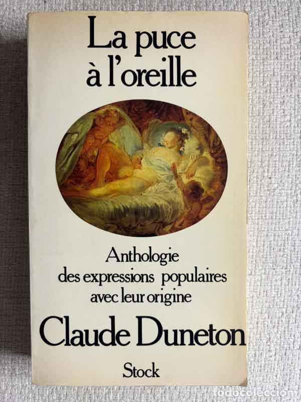 books: La puce a` l'oreille - Claude Duneton