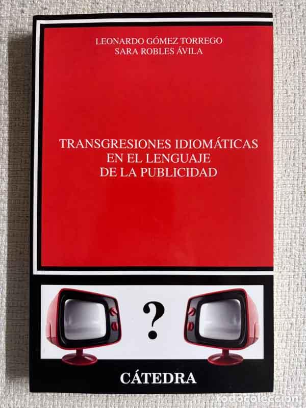 Libros: Transgresiones idiom&aacute;ticas en el lenguaje de la publicidad - L. G&oacute;mez Torrego / S. Robles &Aacute;vila - Foto 1