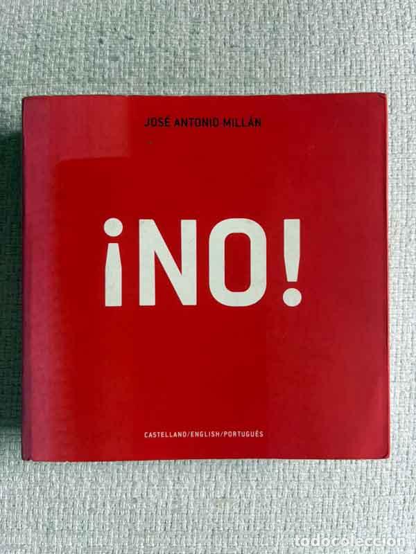 Livres: No! - Jose Antonio Mill&aacute;n