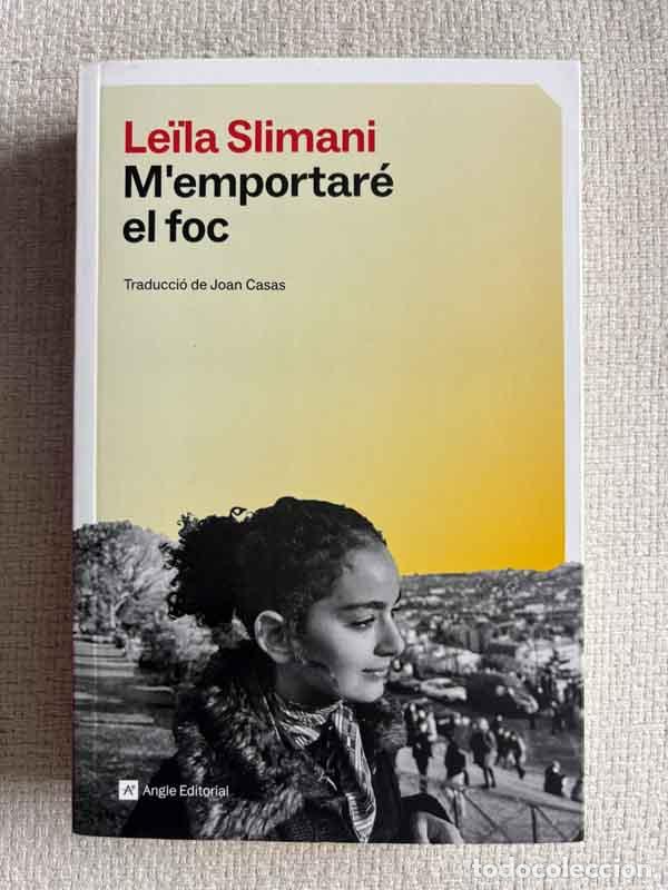 Livres: M'emportar&eacute; el foc - Le&iuml;la Slimani