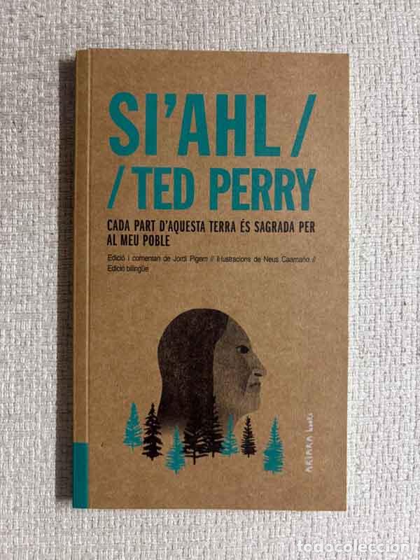 Libros: Cada part d'aquesta terra &eacute;s sagrada per al meu poble - Si'ahl i Ted Perry