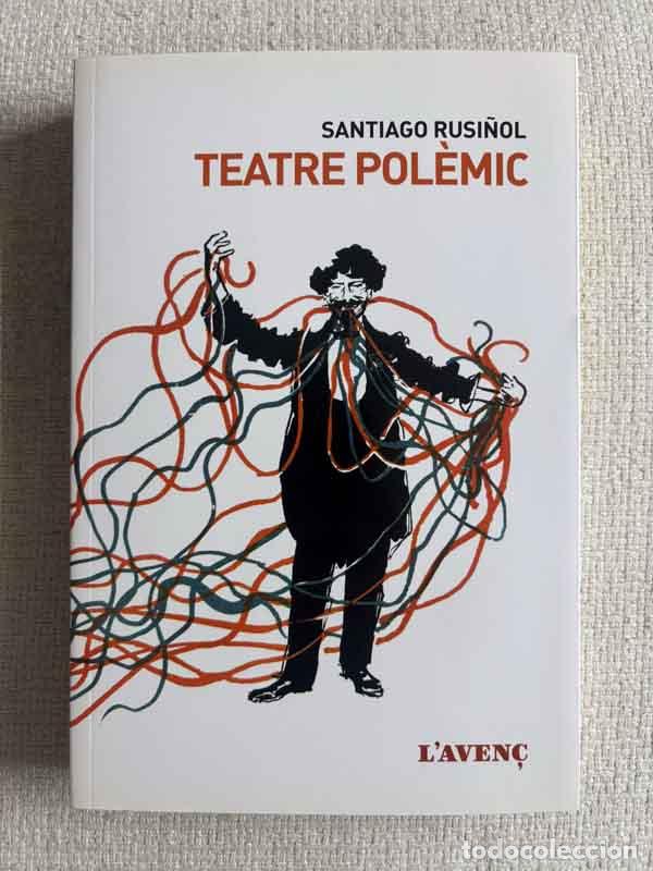 Libros: Teatre pol&egrave;mic - Santiago Rusi&ntilde;ol