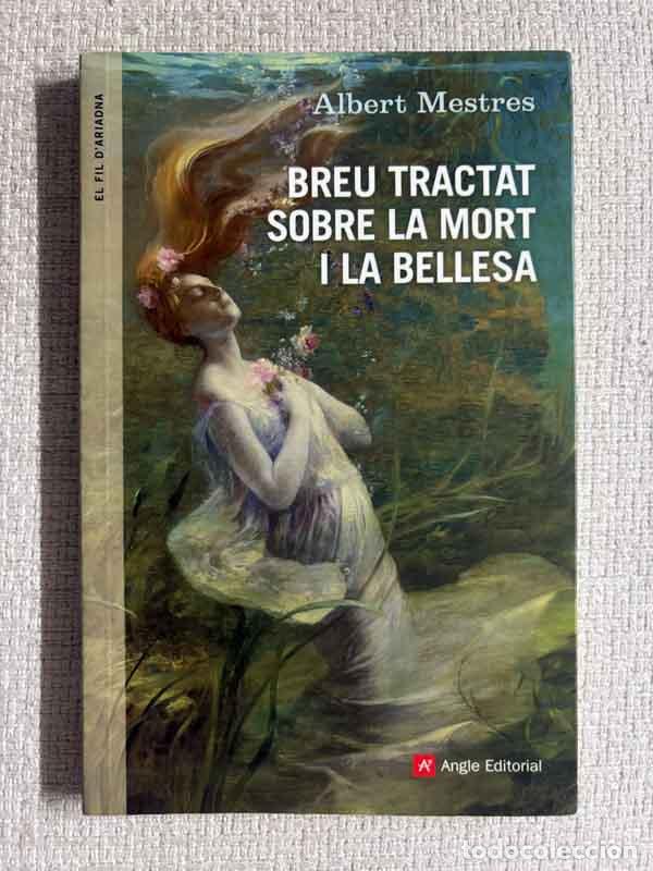 Libros: Breu tractat sobre la mort i la bellesa - Albert Mestres