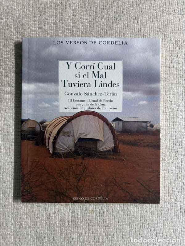 Libri di seconda mano: Y Corr&iacute; Cual si el Mal Tuviera Lindes - Gonzalo S&aacute;nchez-Ter&aacute;n