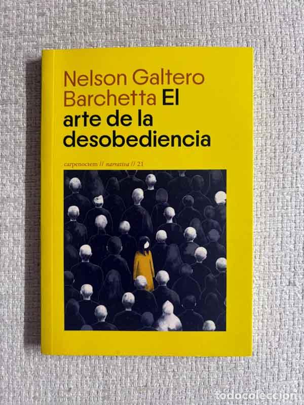 Libros: El arte de la desobediencia - Nelson Galtero Barchetta
